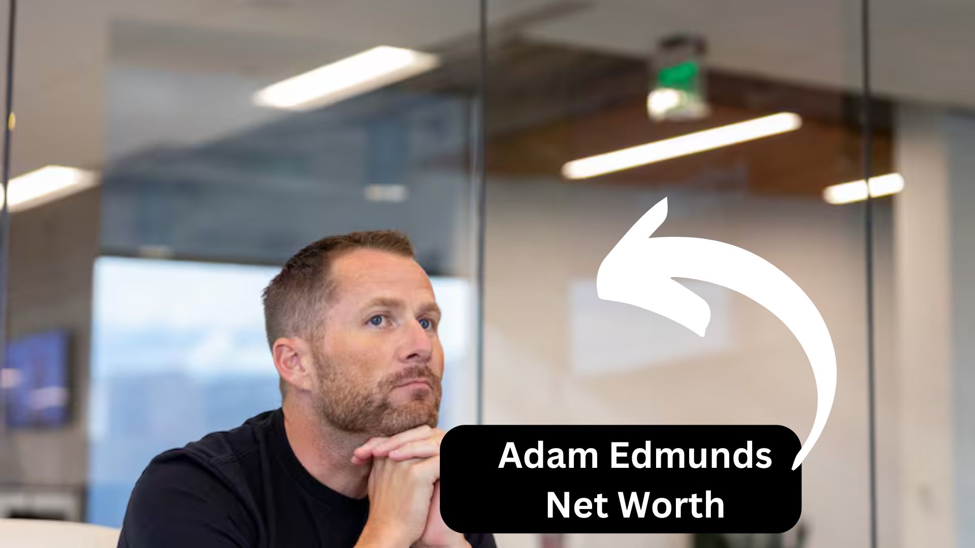 Adam Edmunds Net Worth—business success and financial growth